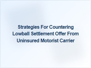 Countering Lowball Offers From Uninsured Drivers
